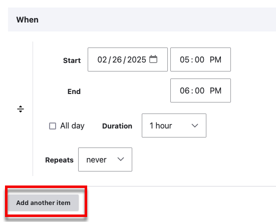The When field with the Add another item button emphesized